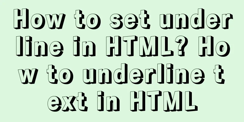 How to set underline in HTML? How to underline text in HTML
