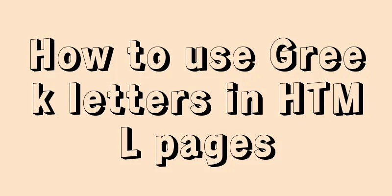 How to use Greek letters in HTML pages