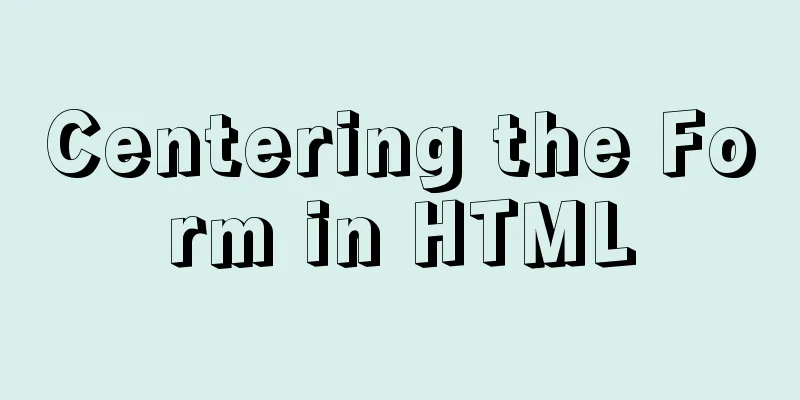 Centering the Form in HTML