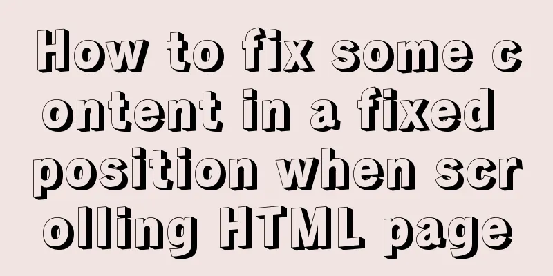 How to fix some content in a fixed position when scrolling HTML page