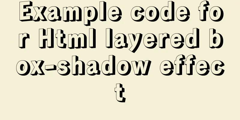 Example code for Html layered box-shadow effect