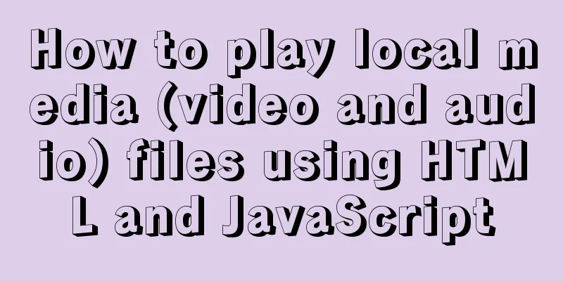 How to play local media (video and audio) files using HTML and JavaScript