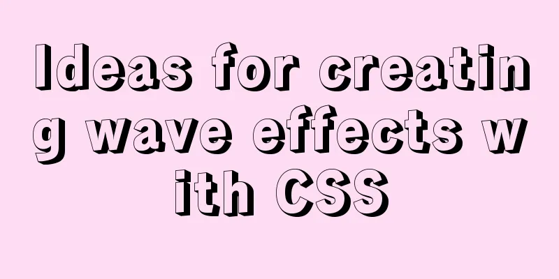 Ideas for creating wave effects with CSS
