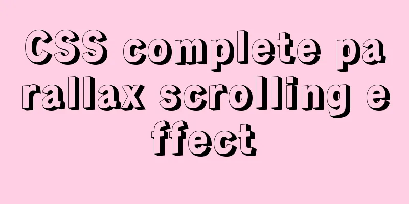 CSS complete parallax scrolling effect