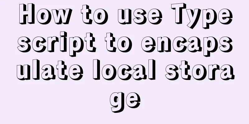 How to use Typescript to encapsulate local storage