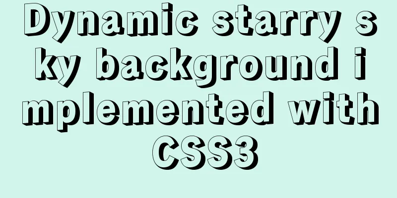 Dynamic starry sky background implemented with CSS3