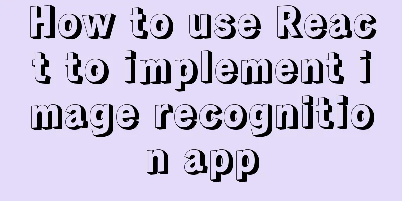 How to use React to implement image recognition app