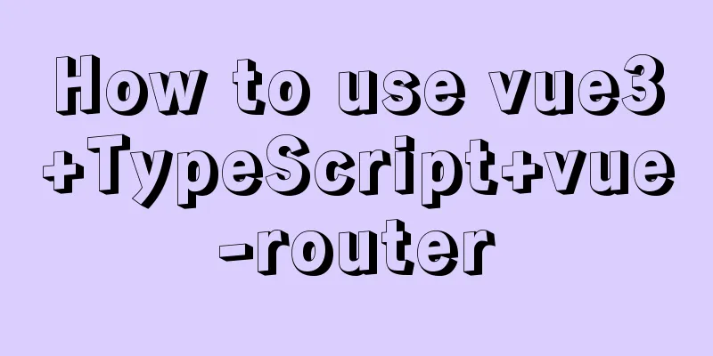 How to use vue3+TypeScript+vue-router