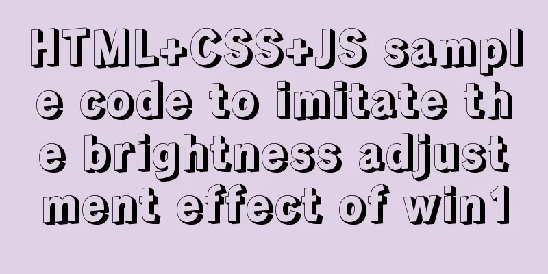 HTML+CSS+JS sample code to imitate the brightness adjustment effect of win10
