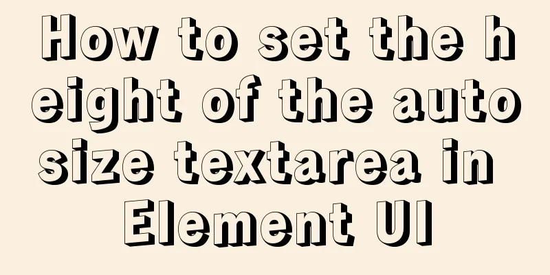 How to set the height of the autosize textarea in Element UI