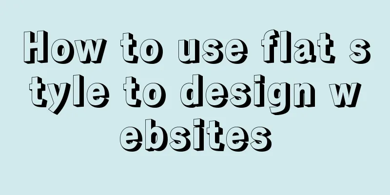 How to use flat style to design websites