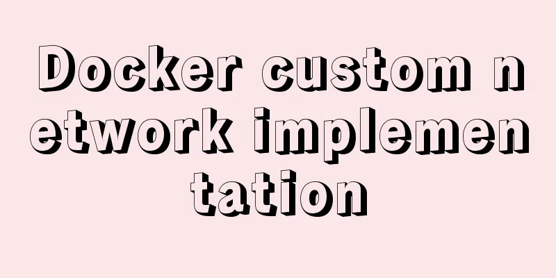 Docker custom network implementation