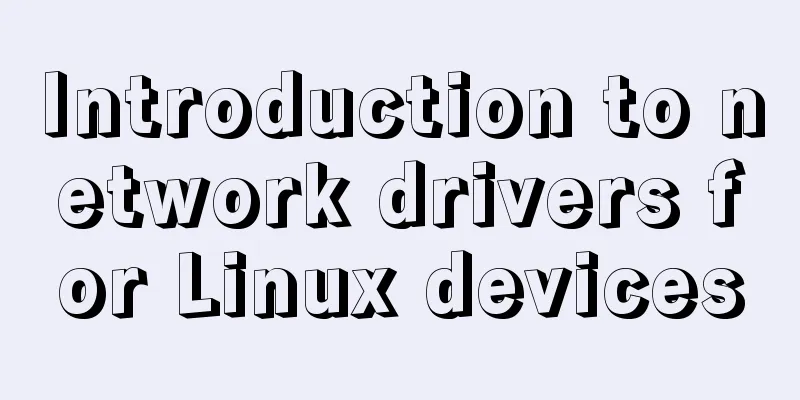 Introduction to network drivers for Linux devices