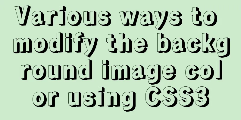 Various ways to modify the background image color using CSS3