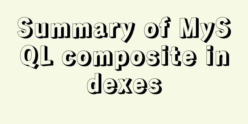 Summary of MySQL composite indexes