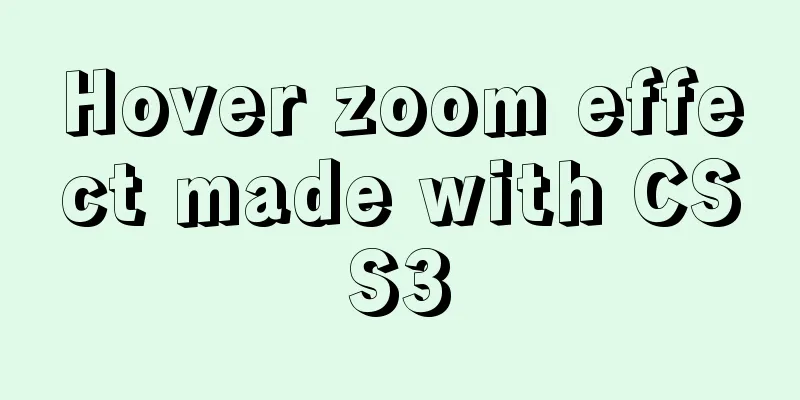 Hover zoom effect made with CSS3
