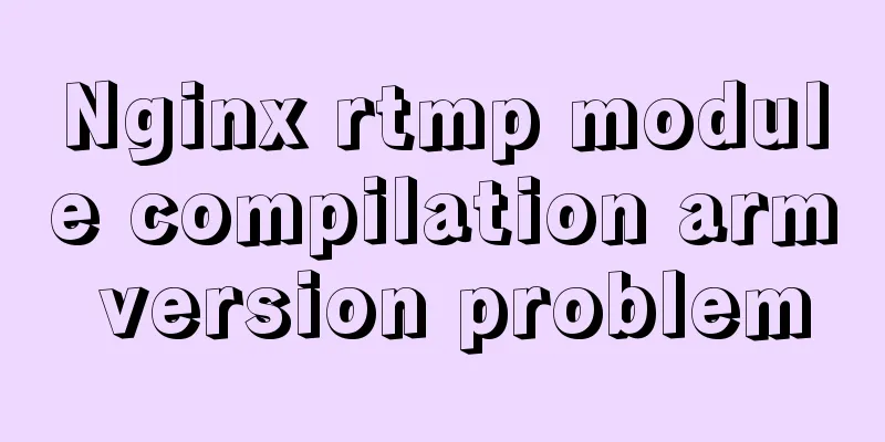 Nginx rtmp module compilation arm version problem