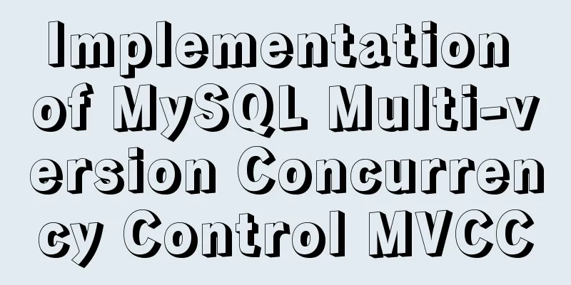 Implementation of MySQL Multi-version Concurrency Control MVCC