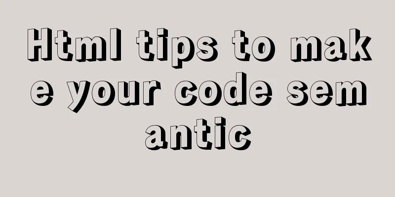 Html tips to make your code semantic