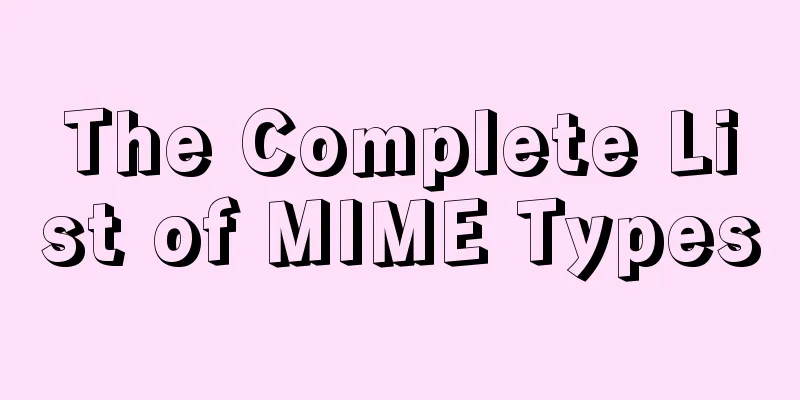 The Complete List of MIME Types