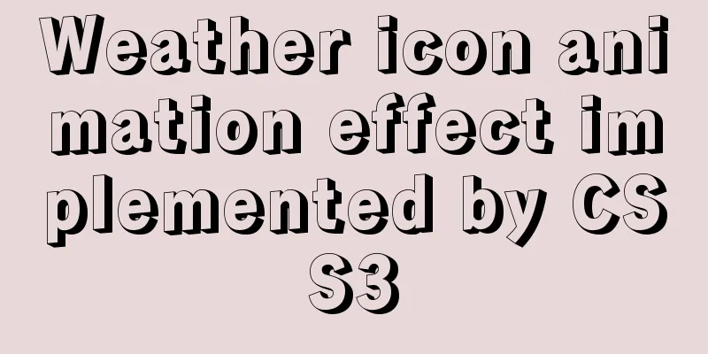Weather icon animation effect implemented by CSS3