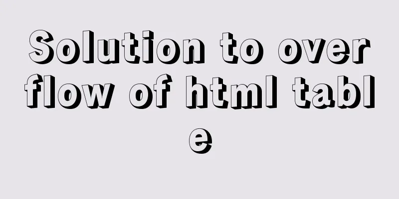 Solution to overflow of html table