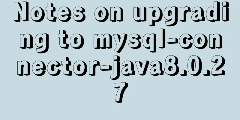 Notes on upgrading to mysql-connector-java8.0.27