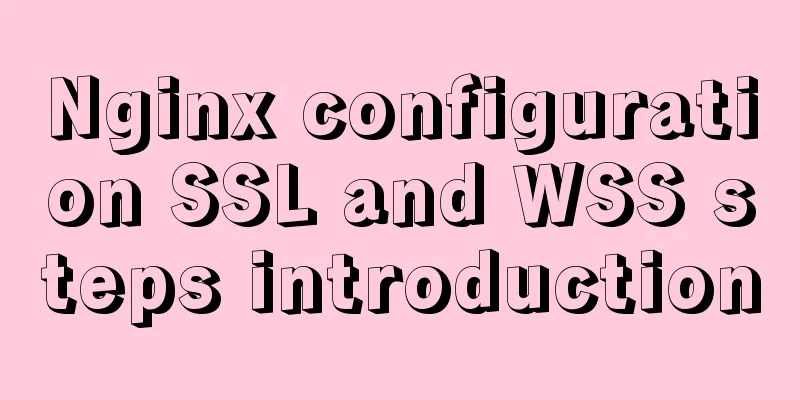Nginx configuration SSL and WSS steps introduction