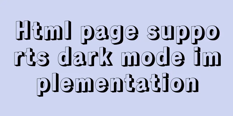 Html page supports dark mode implementation