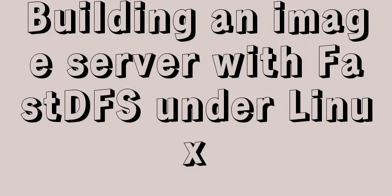 Building an image server with FastDFS under Linux