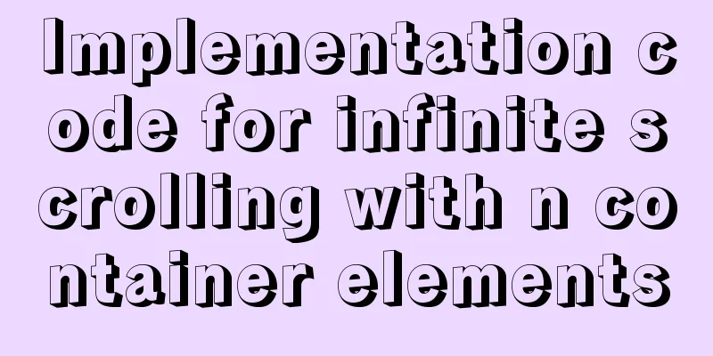 Implementation code for infinite scrolling with n container elements