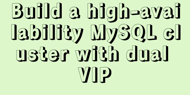 Build a high-availability MySQL cluster with dual VIP