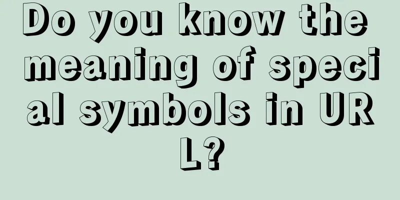 Do you know the meaning of special symbols in URL?