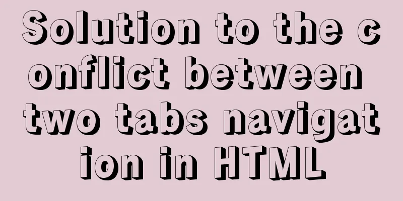 Solution to the conflict between two tabs navigation in HTML
