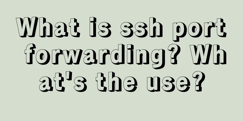 What is ssh port forwarding? What's the use?