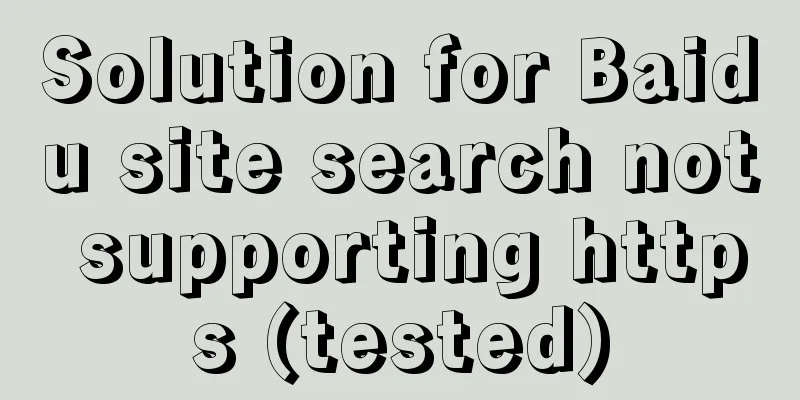 Solution for Baidu site search not supporting https (tested)