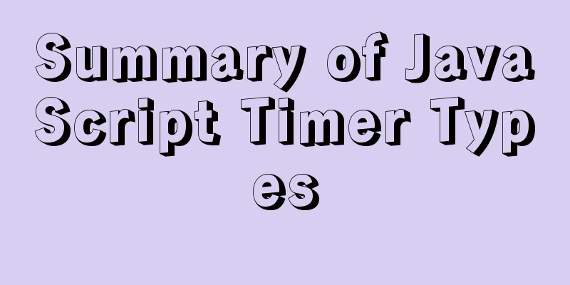 Summary of JavaScript Timer Types