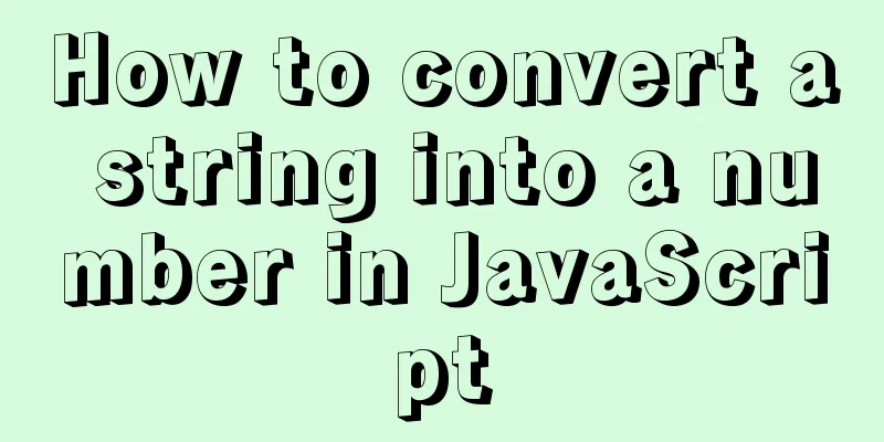 How to convert a string into a number in JavaScript