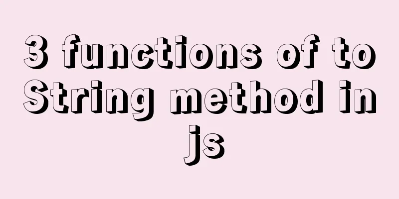 3 functions of toString method in js
