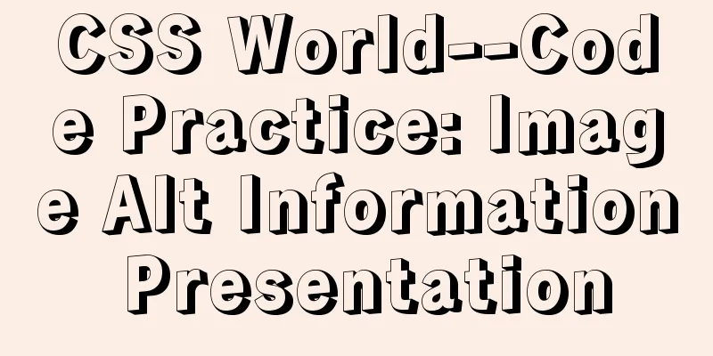 CSS World--Code Practice: Image Alt Information Presentation