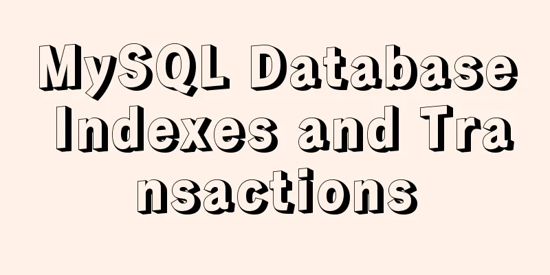 MySQL Database Indexes and Transactions