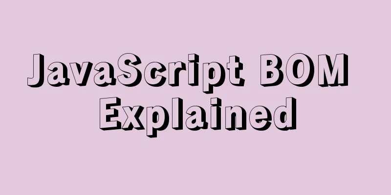 JavaScript BOM Explained