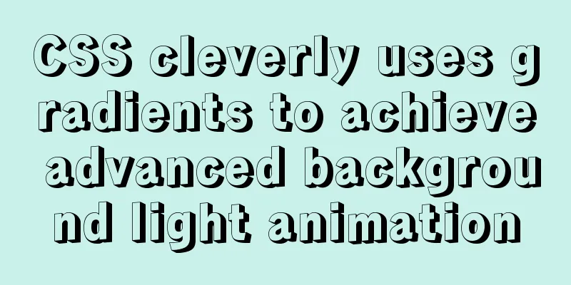 CSS cleverly uses gradients to achieve advanced background light animation