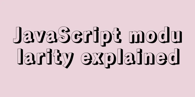 JavaScript modularity explained