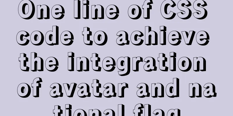 One line of CSS code to achieve the integration of avatar and national flag