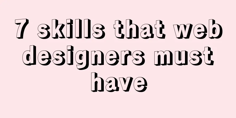 7 skills that web designers must have