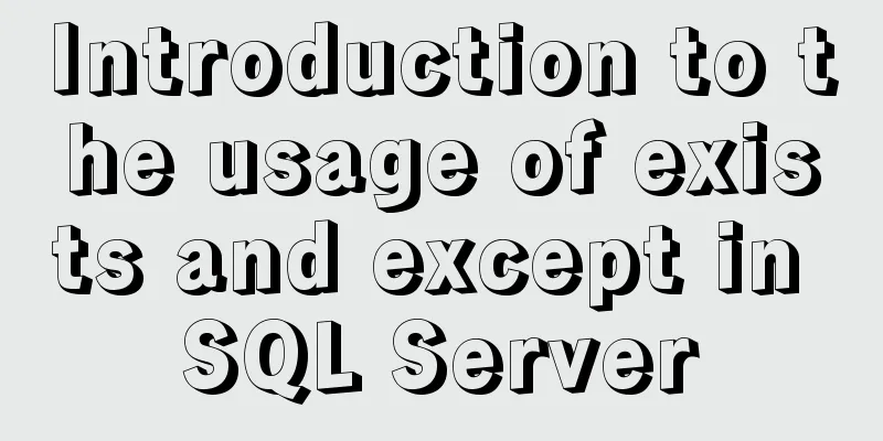 Introduction to the usage of exists and except in SQL Server