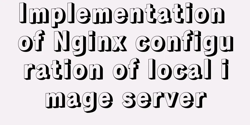 Implementation of Nginx configuration of local image server