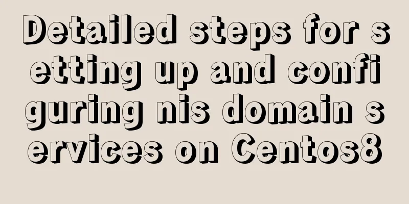 Detailed steps for setting up and configuring nis domain services on Centos8