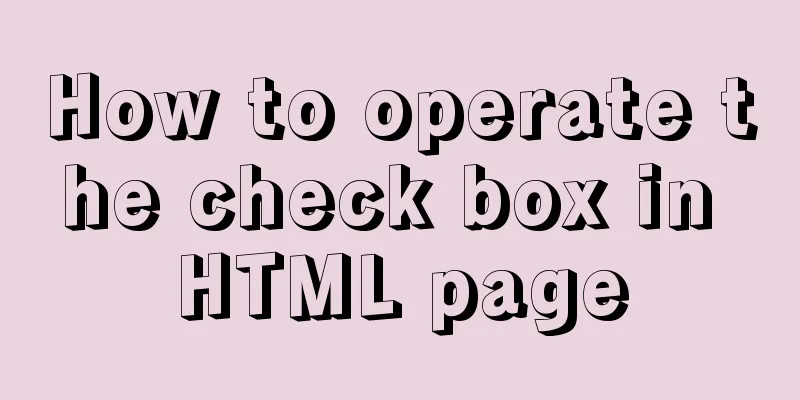 How to operate the check box in HTML page